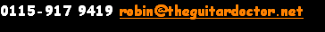 0115-917 9419 robin@theguitardoctor.net